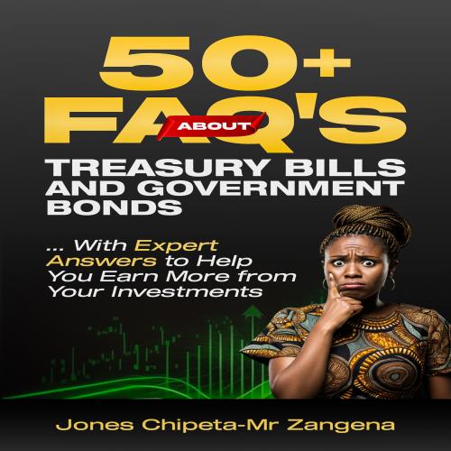 50+ Frequently Asked Questions on Treasury Bills and Government Bonds (Pre-Order)