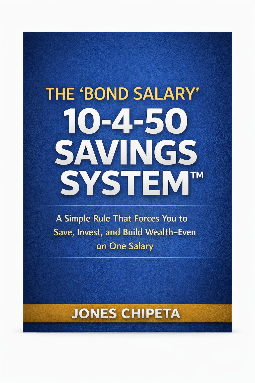 The 10 4 50 BONDS SALARY Saving System