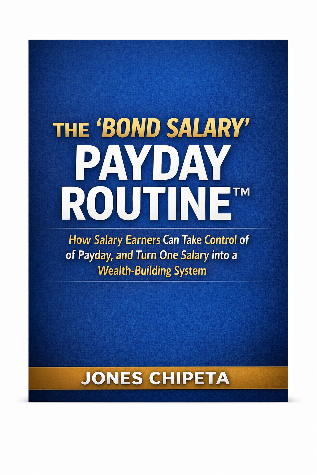 The Bond Salary PAYDAY Routine